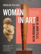 Woman in Art: Helen Rosenau's 'Little Book' of 1944 (en Inglés)