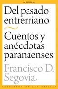 Del Pasado Entrerriano - Cuentos y Anecdotas Paranaenses