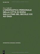 l'onomastica personale nella citta di roma dalla fine del secolo xix ad oggi: per una nuova prospettiva di cronografia e sociografia antroponimica (en Inglés)