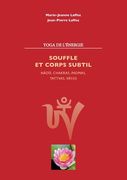 Souffle et corps subtil: Nâdis, chakras, padmas, tattvas, vayus (en Francés)