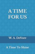 A Time For Us: A Time To Shine