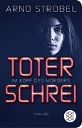 Im Kopf des Mörders - Toter Schrei: Thriller (en Alemán)