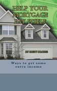 Help Your Mortgage Pay Itself (en Inglés)