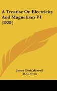 a treatise on electricity and magnetism v1 (1881) (en Inglés)