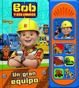 Bob y sus amigos. Un gran equipo. 7 botones sonido