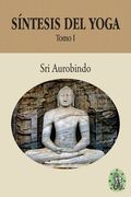 Síntesis del Yoga - Tomo i: 1