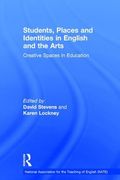 Students, Places and Identities in English and the Arts: Creative Spaces in Education (en Inglés)