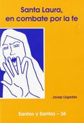 Santa Laura, en combate por la fe (SANTOS Y SANTAS)