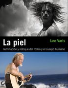 La Piel. Iluminación y Retoque del Rostro y el Cuerpo Humano