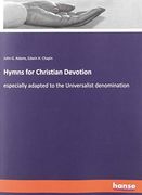 Hymns for Christian Devotion Especially Adapted to the Universalist Denomination
