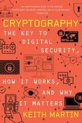 Cryptography: The key to Digital Security, how it Works, and why it Matters (en Inglés)
