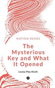 The Mysterious Key and What it Opened (en Inglés)