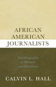 african american journalists,autobiography as memoir and manifesto