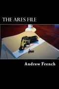 The Ares File: The Michael Prentiss Stories (en Inglés)