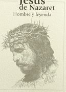 Jesús de nazaret. hombre y leyenda (Grandes Biografias)