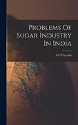 Problems Of Sugar Industry In India (en Inglés)