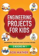 Engineering Projects for Kids 2 Books in 1: Engineering, Stem and Logic Activities for Kids (Coding for Absolute Beginners) (en Inglés)