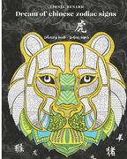 Dream of chinese zodiac signs: Coloring book for adults - animals, zodiac signs, symbols to color (en Francés)