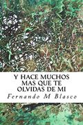 Y Hace Muchos mas que te Olvidas de mi (in Spanish)
