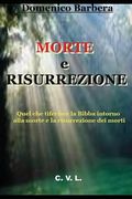 Giudizio, Condanna, Premio E Vita Eterna: Quel Che Riferisce La Bibbia Sul Giudizio, Sulla Condanna E Sul Premio (en Italiano)