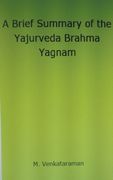 A Brief Summary of the Yajurveda Brahma Yagnam (en Inglés)