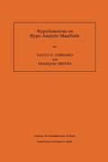 Hyperfunctions on Hypo-Analytic Manifolds (Am-136) (Annals of Mathematics Studies)