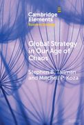 Global Strategy in our age of Chaos: How Will the Multinational Firm Survive? (Elements in Business Strategy) (en Inglés)