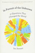 in pursuit of the unknown: 17 equations that changed the world