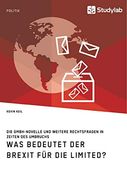 Was Bedeutet der Brexit für die Limited? Die Gmbh-Novelle und Weitere Rechtsfragen in Zeiten des Umbruchs (in German)