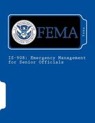 Is-908: Emergency Management for Senior Officials (en Inglés)