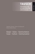 Koerper - Kultur - Kommunikation - Corps - Culture - Communication (in German)