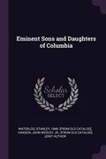 Eminent Sons and Daughters of Columbia (en Inglés)
