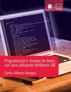 Programación y manejo de datos con java utilizando netbeans ide (in Spanish)
