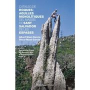 Catàleg de Roques i Agulles Monolítiques del Massís de Sant Salvador de les Espases (en Catalán)