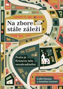 Na zbore stále zálezí (Rediscover Church) (Slovak): Why the Body of Christ Is Essential