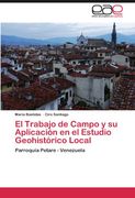 el trabajo de campo y su aplicaci n en el estudio geohist rico local (in Spanish)