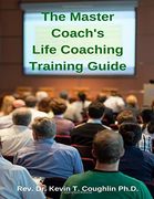 The Master Coach's Life Training Guide