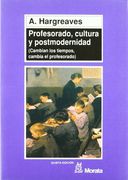 Profesorado, Cultura y Postmodernidad: Cambian los Tiempos, Cambia el Profesorado