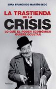 La trastienda de la crisis: Lo que el poder económico quiere ocultar (ATALAYA)