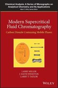 Modern Supercritical Fluid Chromatography: Carbon Dioxide Containing Mobile Phases (Chemical Analysis: A Series of Monographs on Analytical Chemistry and its Applications) 