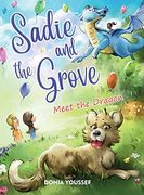 Sadie and the Grove: Meet the Dragon (3) (en Inglés)