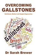 Overcoming Gallstones: Nutritional, Medical and Surgical Approaches (en Inglés)