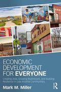 Economic Development for Everyone: Creating Jobs, Growing Businesses, and Building Resilience in Low-Income Communities (en Inglés)