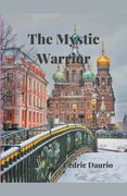 The Mystic Warrior (en Inglés)