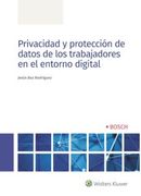 Privacidad y Proteccion de Datos de los Trabajadores en el Entorno