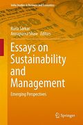 Essays on Sustainability and Management: Emerging Perspectives (India Studies in Business and Economics)
