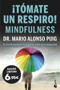 Tómate un Respiro! Mindfulness: El Arte de Mantener la Calma en Medio de la Tempestad (Especial Prácticos)