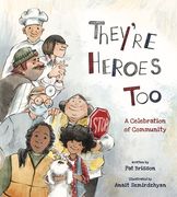 They'Re Heroes Too: A Celebration of Community