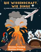 Die Wissenschaft, wie Dinge Funktionieren: Die Wunder der Natur Erforschen von der Erde bis zum Kosmos (en Alemán)