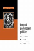 beyond postmodern politics: lyotard, rorty, foucault
